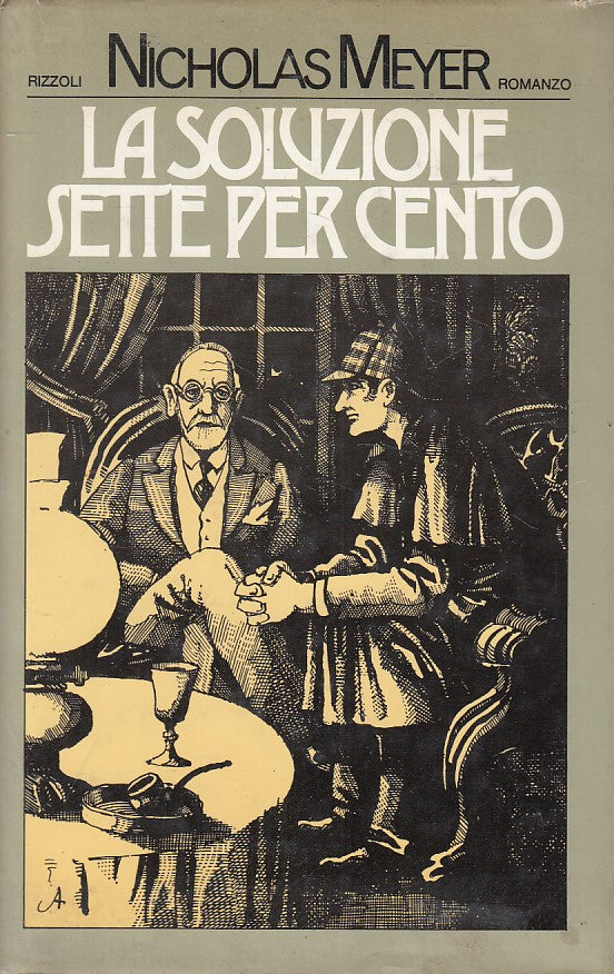 LN- LA SOLUZIONE SETTE PER CENTO - MEYER - RIZZOLI -- 1a ED. - 1976 - CS - ZFS31