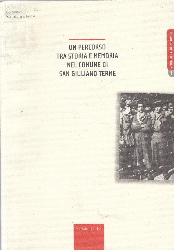 LS- PERCORSO TRA STORIA E MEMORIA SAN GIULIANO TERME -- ETS--- 2006 - B - ZFS212