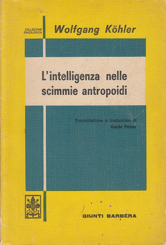 LS- L'INTELLIGENZA NELLE SCIMMIE ANTROPOIDI- KOHLER- GIUNTI--- 1961 - B - ZFS187