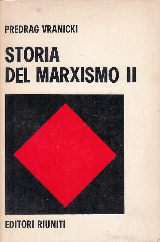 LS- STORIA DEL MARXISMO VOL.2 - VRANICKI - RIUNITI -- 1a ED. - 1972 - B - ZFS284