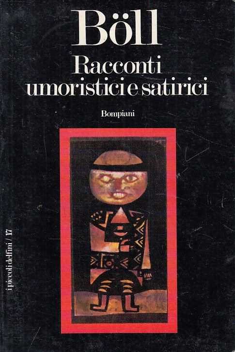 LN- RACCONTI UMORISTICI E SATIRICI - BOLL - BOMPIANI --- 1973 - B - YFS406
