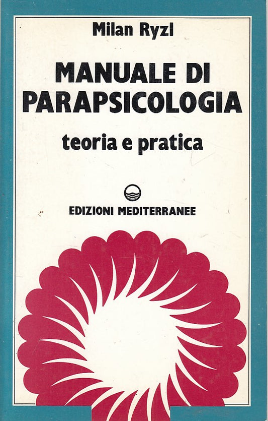 LS- MANUALE PARAPSICOLOGIA TEORIA PRATICA- RYZL- MEDITERRANEE--- 1984- B- YFS406