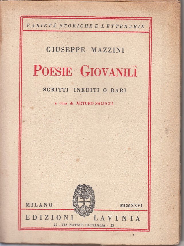 LN- POESIE GIOVANILI SCRITTI INEDITI RARI- MAZZINI- LAVINIA--- 1926 - B - YFS320