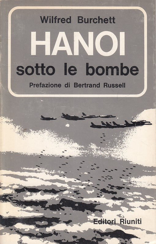 LS- HANOI SOTTO LE BOMBE - BURCHETT - RIUNITI -- 1a ED. - 1967 - B - YFS189