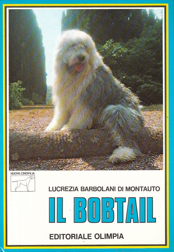 LZ- IL BOBTAIL - DI MONTAUTO - OLIMPIA - NUOVA CINOFILA -- 1987 - B - YFS382