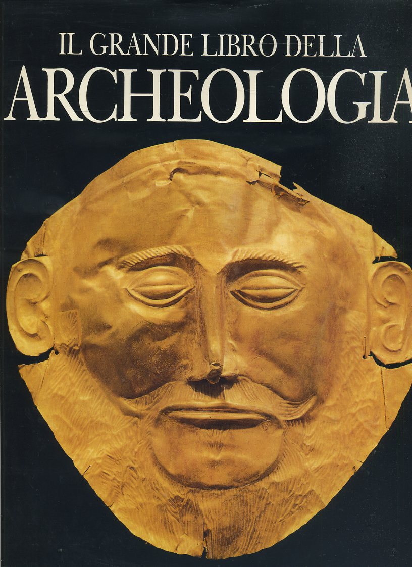 LT- IL GRANDE LIBRO DELL'ARCHEOLOGIA -- VALLARDI --- 1986- CS- YFS452
