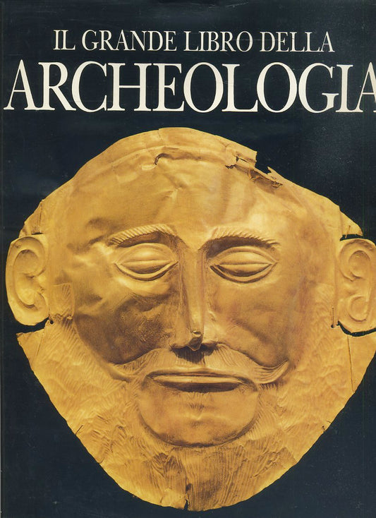 LT- IL GRANDE LIBRO DELL'ARCHEOLOGIA -- VALLARDI --- 1986- CS- YFS452