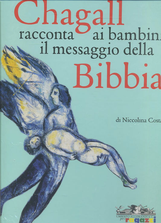 LB- CHAGALL RACCONTA I BAMBINI MESSAGGIO BIBBIA -- ALLEMANDI --- 2005- C- YFS698