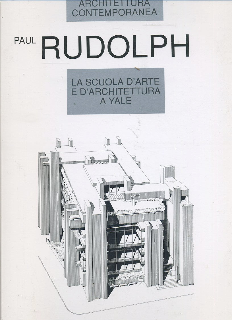 LT- LA SCUOLA D'ARTE E D'ARCHITETTURA A YALE - RUDOLPH - JACA--- 1995- B- YFS698