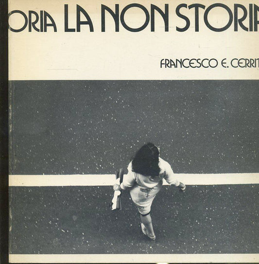 LT- LA NON STORIA VOLUME FOTOGRAFICO - FRANCESCO CERRITO ---- 1975- B- YFS698