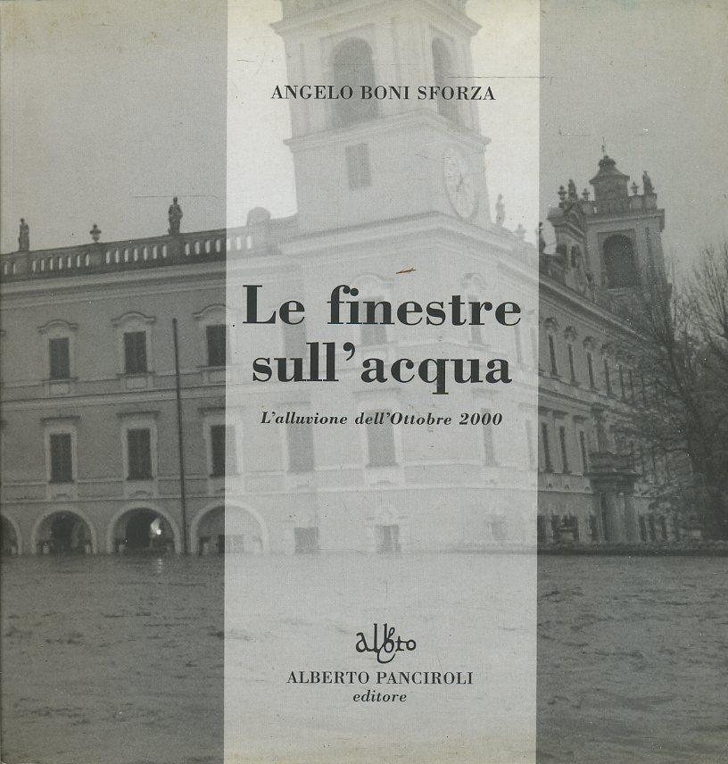 LS- LE FINESTRE SULL'ACQUA ALLUVIONE 2000 COLORNO- BONI SFORZA---- 2001- B- WPR