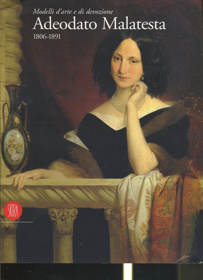 LT- ADEODATO MALATESTA 1806/1891 CATALOGO MOSTRA -- SKIRA --- 1998- B- YFS698