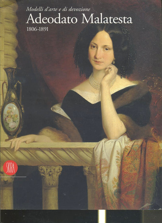 LT- ADEODATO MALATESTA 1806/1891 CATALOGO MOSTRA -- SKIRA --- 1998- B- YFS698