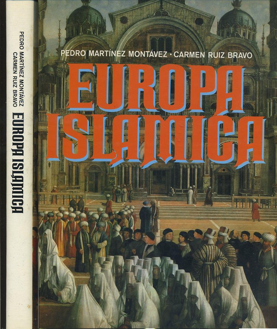 LS- EUROPA ISLAMICA - PEDRO MONTAVEZ RUIZ BRAVO - DeAGOSTINI--- 1991- CS- YFS999