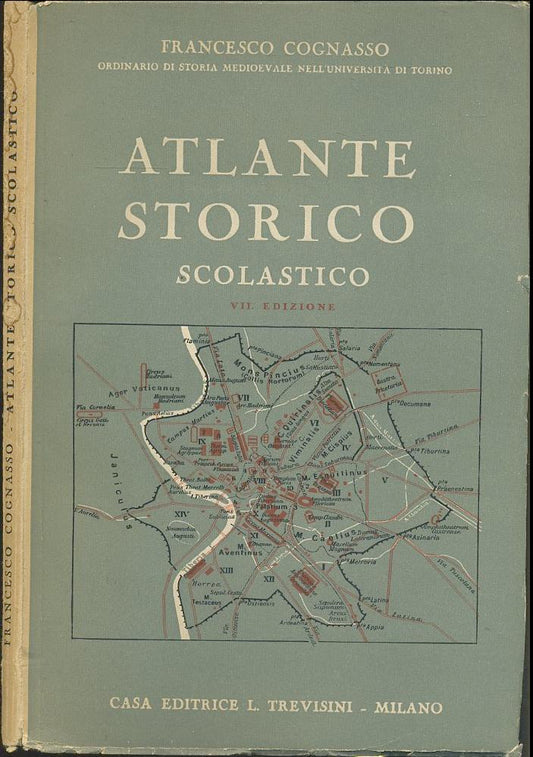 LZ- ATLANTE STORICO SCOLASTICO - COGNASSO - TREVISINI --- 1958- B- YFS700