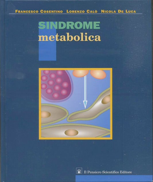LZ- SINDROME METABOLICA - COSENTINO - IL PENSIERO SCIENTIFICO--- 2006- C- YFS702