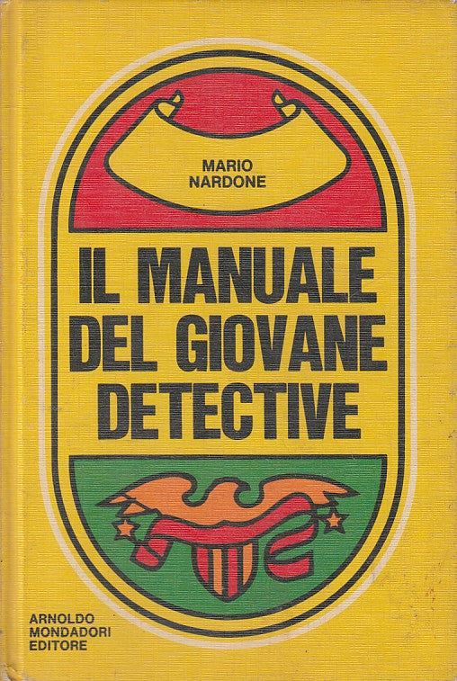 LZ- IL MANUALE DEL GIOVANE DETECTIVE - NARDONE - MONDADORI --- 1974 - C - ZFS398