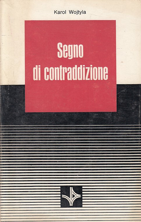 LD- SEGNO DI CONTRADDIZIONE - KAROL WOJTYLA - VITA PENSIERO--- 1977 - B - ZFS455