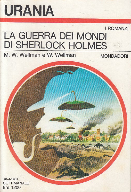 LN- URANIA 885 GUERRA MONDI SHERLOCK HOLMES- WELLMAN- MONDADORI--- 1981- B-YFS92