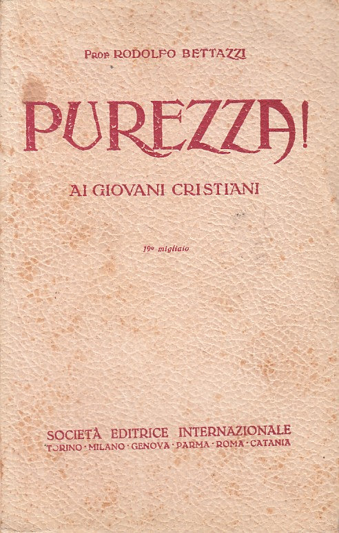 LD- PUREZZA! AI GIOVANI CRISTIANI - BETTAZZI - SEI --- 1943 - B - ZFS7