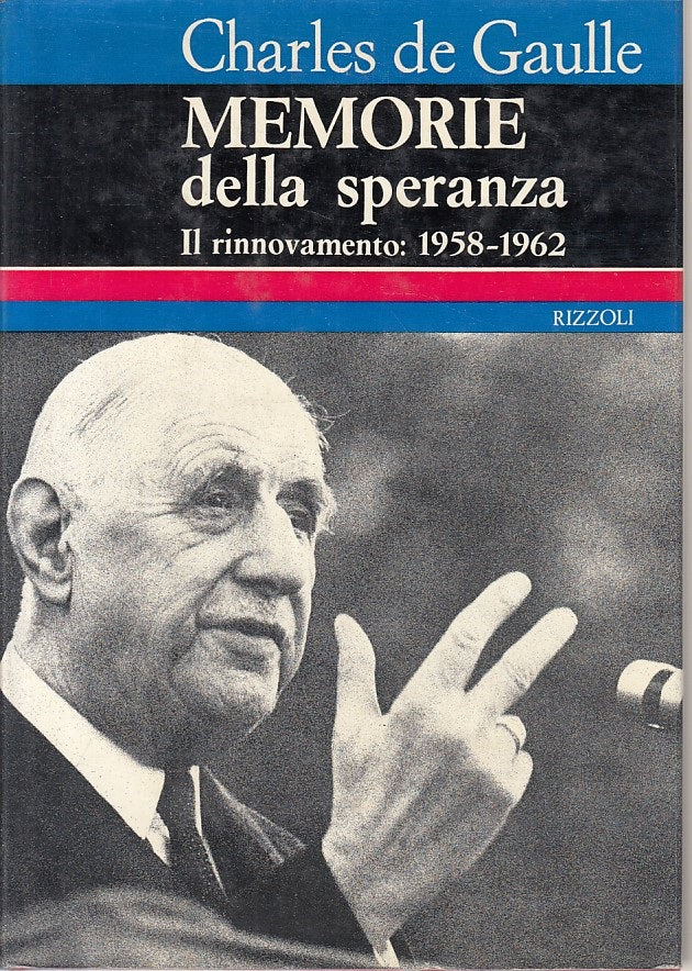LS- MEMORIE DELLA SPERANZA- DE GAULLE- RIZZOLI - DOCUMENTI -- 1970 - CS - ZFS475