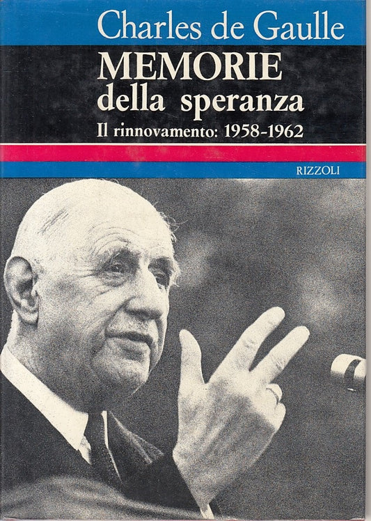 LS- MEMORIE DELLA SPERANZA- DE GAULLE- RIZZOLI - DOCUMENTI -- 1970 - CS - ZFS475