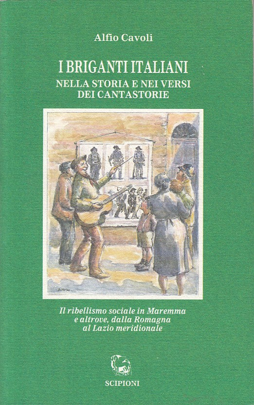LS I BRIGANTI ITALIANI STORIA E VERSI - CAVOLI - SCIPIONI ---- 1990 - B - ZFS475
