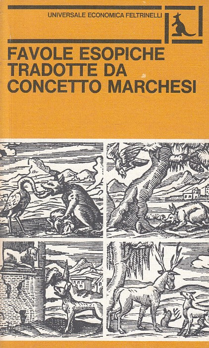 LN- FAVOLE ESOPICHE TRADOTTE CONCETTO MARCHESI-- FELTRINELLI--- 1976- B - ZFS268