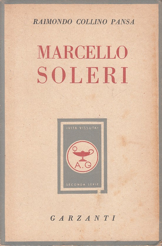 MARCELLO SOLERI - PANSA - GARZANTI - VITA VISSUTA- 1a ED.- 1948 - B - ZFS468