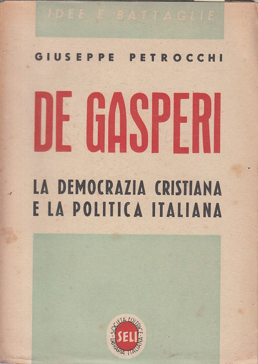 LS- DE GASPERI DEMOCRAZIA POLITICA - PETROCCHI - SELI --- 1946 - B - ZFS468