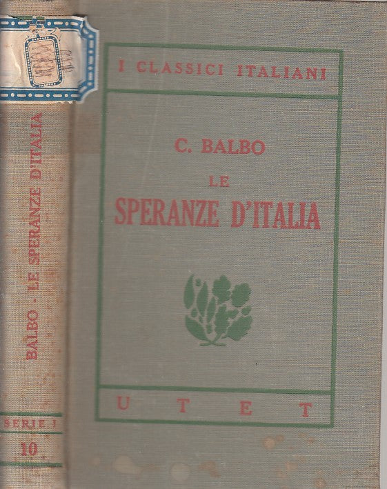 LE SPERANZE D'ITALIA - BALBO - UTET - CLASSICI -- 1925 - C - ZFS468