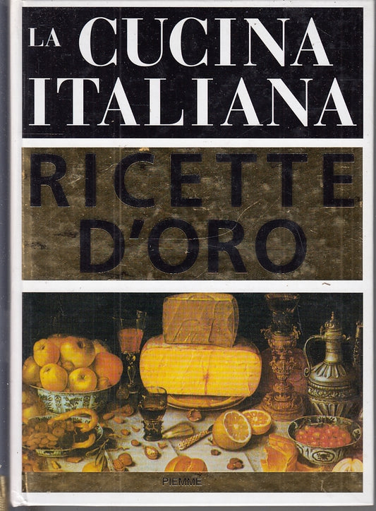 LK- LA CUCINA ITALIANA RICETTE D'ORO - ALLAN BAY - PIEMME --- 2003 - C - ZFS588