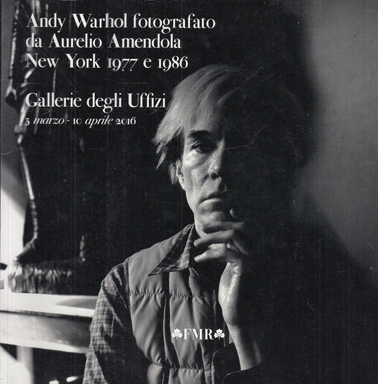 LT- ANDY WARHOL FOTOGRAFATO DA AURELIO AMENDOLA CATALOGO-- FMR--- 2016- B- XFS55