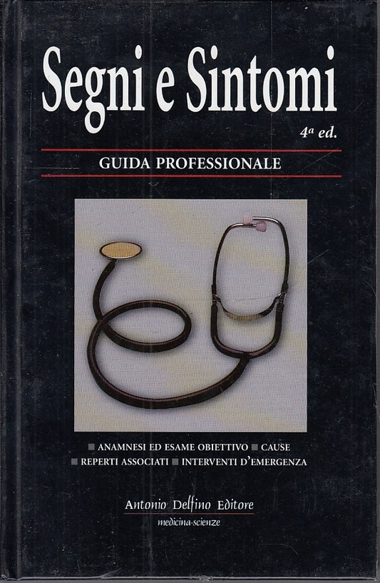 LQ- SEGNI E SINTOMI GUIDA PROFESSIONALE -- DELFINO-- 4a ED.- 2005 - C - YFS648