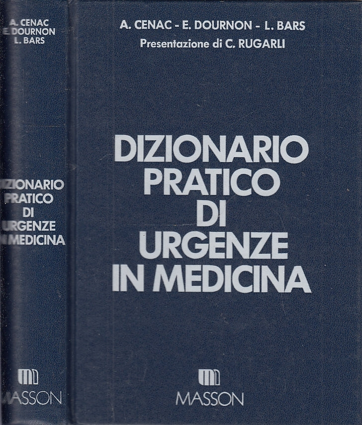 LQ- DIZIONARIO PRATICO DI URGENZE IN MEDICINA - CENAC- MASSON--- 1992- C- YFS131