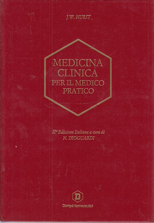LQ- MEDICINA CLINICA PER IL MEDICO PRATICO - HURST - DOMPE' --- 1991- C- YFS227