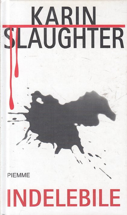 LG- INDELEBILE - SLAUGHTER - PIEMME - MAESTRI THRILLER- 1a ED.- 2008 - C - ZFS70