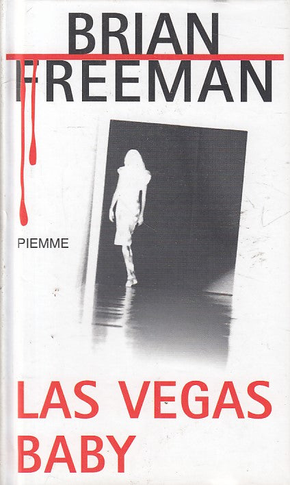 LG- LAS VEGAS BABY - FREEMAN- PIEMME- MAESTRI THRILLER- 1a ED.- 2008 - C - ZFS70