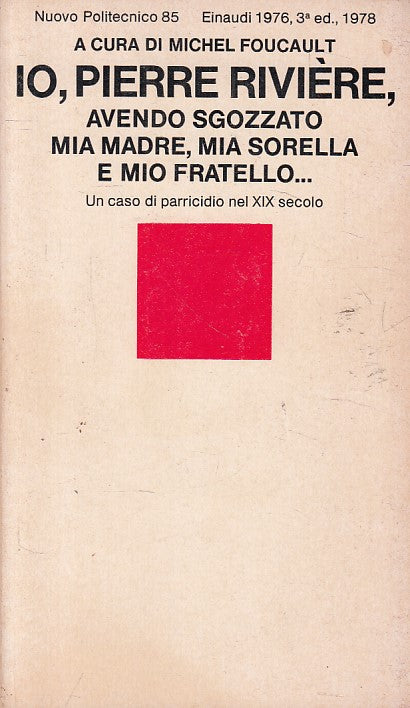 LS- PIERRE RIVIERE SGOZZATO MADRE SORELLA FRATELLO-- EINAUDI--- 1976 - B - ZFS70