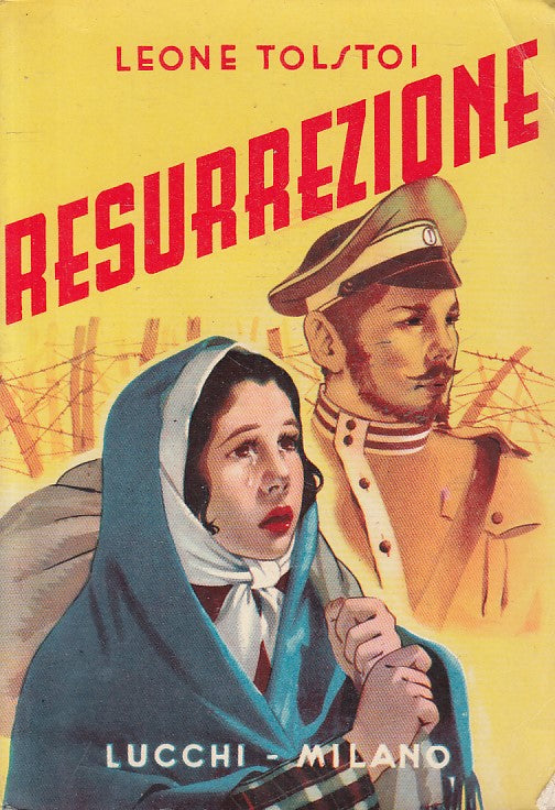 LN- RESURREZIONE - LEONE TOLSTOI - LUCCHI --- 1958 - B - ZFS443