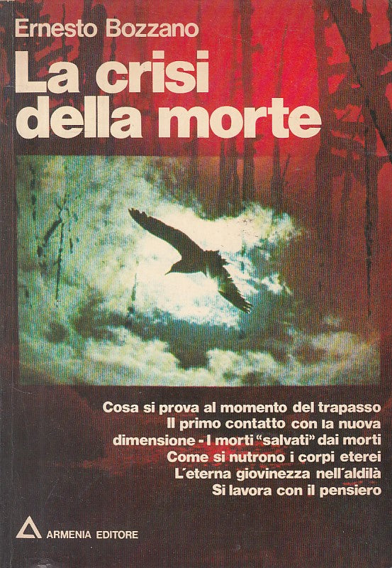 LS- LA CRISI DELLA MORTE - ERNESTO BOZZANO - ARMENIA --- 1974 - B - ZFS61