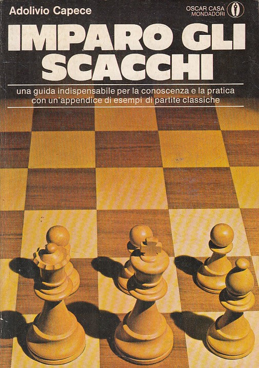 LZ- IMPARO GLI SCACCHI - CAPECE - MONDADORI -- 1a ED. - 1976 - B - ZFS98