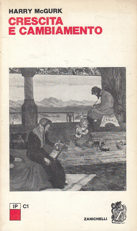 LS- CRESCITA E CAMBIAMENTO - MCGURK - ZANICHELLI - PSICOLOGIA-- 1978 - B - ZFS98