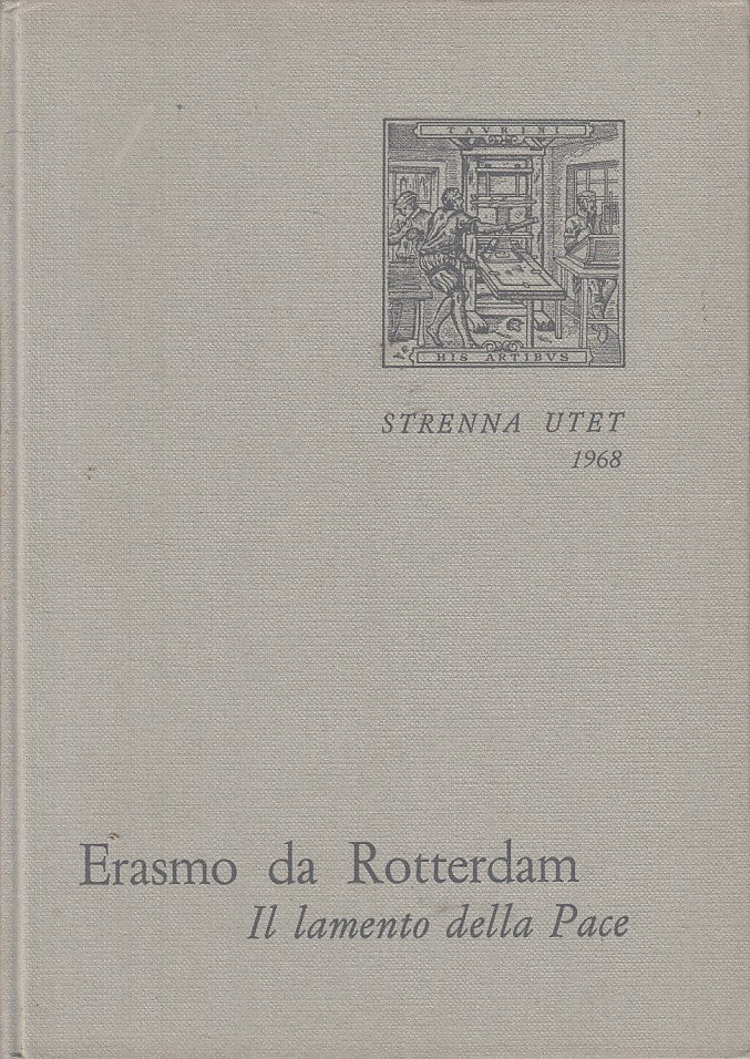 LS- IL LAMENTO DELLA PACE - ERASMO DA ROTTERDAM - UTET --- 1968 - C - ZFS611