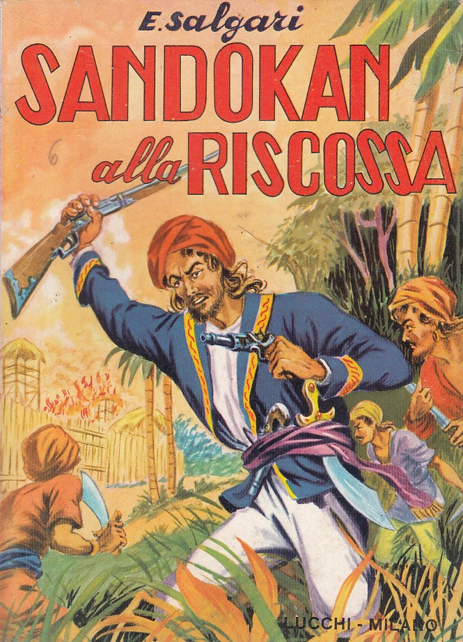 LN- SANDOKAN ALLA RISCOSSA - EMILIO SALGARI - LUCCHI --- 1974 - B - ZFS308