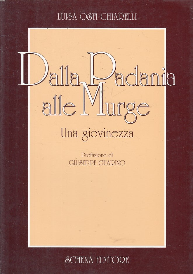 LS- DALLA PADANIA ALLE MURGE - CHIARELLI - SCHENA --- 1997 - BS - ZFS7