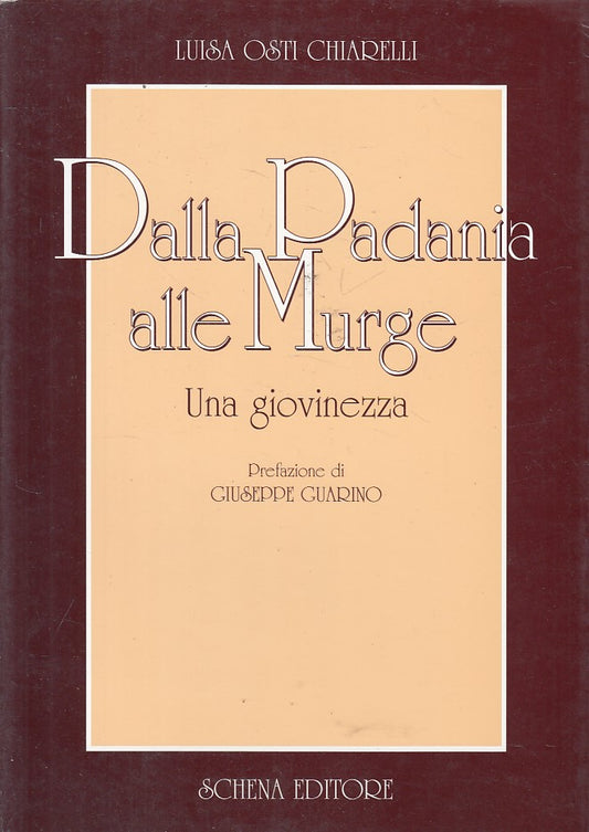 LS- DALLA PADANIA ALLE MURGE - CHIARELLI - SCHENA --- 1997 - BS - ZFS7