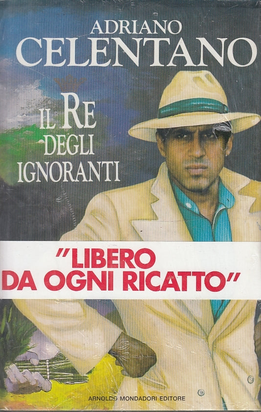 LN- IL RE DEGLI IGNORANTI NUOVO- ADRIANO CELENTANO- MONDADORI--- 1991- CS- XFS51