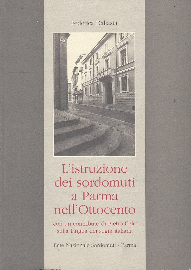 LZ- ISTRUZIONE DEI SORDOMUTI PARMA NELL'OTTOCENTO - DALL'ASTA---- 1997-- WPR319