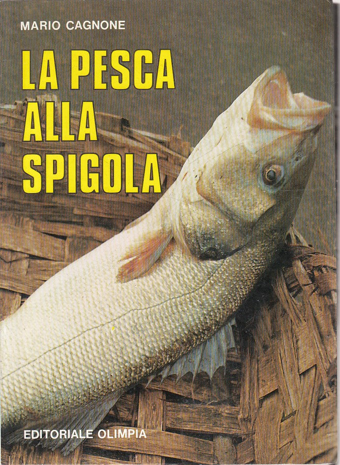 LZ- LA PESCA ALLA SPIGOLA - MARIO CAGNONE - OLIMPIA --- 1986 - B - ZFS422